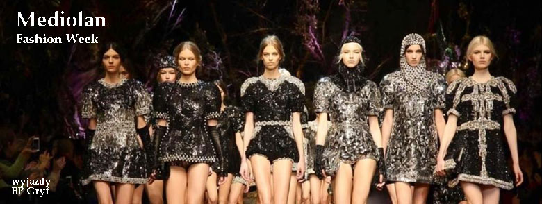 Wyjazd pokaz mody w Mediolanie, Fashion Week | BP Gryf Propozycje na Fashion Week - Tydzień Mody w Mediolanie.